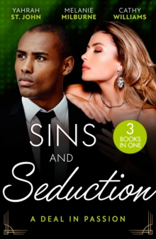 Sins And Seduction: A Deal In Passion : His Marriage Demand (the Stewart Heirs) / the Tycoon's Marriage Deal / Legacy of His Revenge