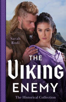 The Historical Collection: The Viking Enemy : The Viking's Stolen Princess (Rise of the Ivarssons) / Escaping with Her Saxon Enemy