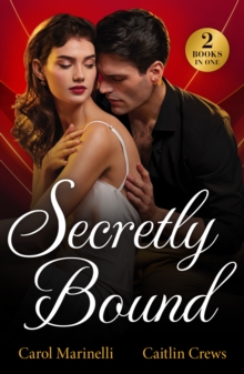 Secretly Bound : Bride Under Contract (Wed into a Billionaire's World) / Forbidden Royal Vows