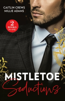 Mistletoe Seductions : Greek's Christmas Heir / Italian's Christmas Acquisition