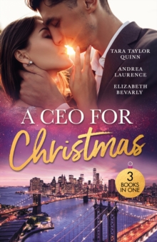 A Ceo For Christmas : An Unexpected Christmas Baby (the Daycare Chronicles) / the Baby Proposal / a CEO in Her Stocking