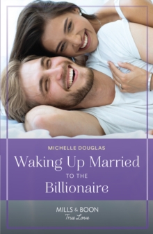 Waking Up Married To The Billionaire