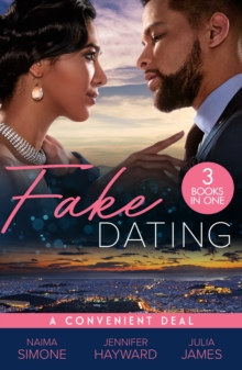 Fake Dating: A Convenient Deal : Trust Fund Fiance (Texas Cattleman's Club: Rags to Riches) / The Italian's Deal for I Do / Securing the Greek's Legacy