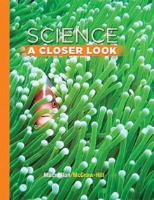 SCIENCE A CLOSER LOOK GRADE 3 STUDENT ED, Book SCIENCE A CLOSER LOOK GRADE 3 STUDENT ED, Book