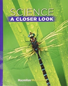 SCIENCE A CLOSER LOOK GRADE 5 STUDENT ED, Book SCIENCE A CLOSER LOOK GRADE 5 STUDENT ED, Book
