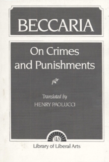 Beccaria : On Crime and Punishments, Paperback / softback Book Beccaria : On Crime and Punishments, Paperback / softback Book