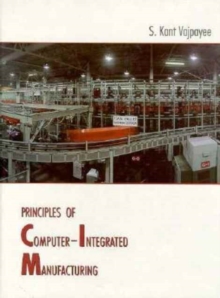Principles of Computer Integrated Manufacturing, Paperback Book Principles of Computer Integrated Manufacturing, Paperback Book