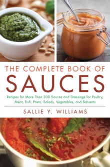 The Complete Book of Sauces, Paperback Book The Complete Book of Sauces, Paperback Book