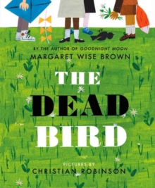 The Dead Bird, Hardback Book The Dead Bird, Hardback Book