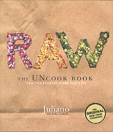 Raw : The Uncook Book: New Vegetarian Food for Life, Hardback Book Raw : The Uncook Book: New Vegetarian Food for Life, Hardback Book