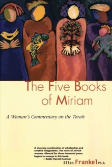 Five Books of Miriam : A Woman's Commentary on the Torah