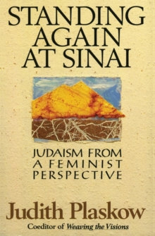 Standing Again at Sinai : Judaism from a Feminist Perspective