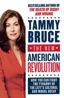 The New American Revolution : How You Can Fight the Tyranny of the Left's Cultural and Moral Decay, Paperback Book The New American Revolution : How You Can Fight the Tyranny of the Left's Cultural and Moral Decay, Paperback Book