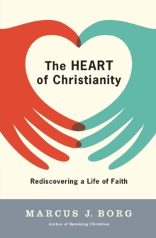 The Heart of Christianity, Paperback Book The Heart of Christianity, Paperback Book