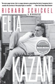 Elia Kazan : A Biography