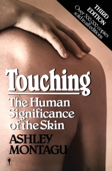 Touching : The Human Significance of the Skin