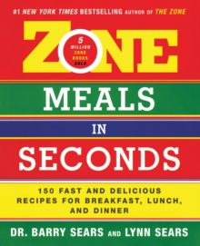 Zone Meals In Seconds: 150 Fast And Delicious Recipes For Breakfast, Lunch, and Dinner, Paperback Book Zone Meals In Seconds: 150 Fast And Delicious Recipes For Breakfast, Lunch, and Dinner, Paperback Book