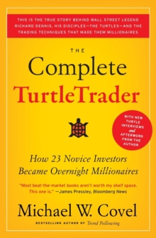 The Complete TurtleTrader : How 23 Novice Investors Became Overnight Millionaires, Paperback Book The Complete TurtleTrader : How 23 Novice Investors Became Overnight Millionaires, Paperback Book