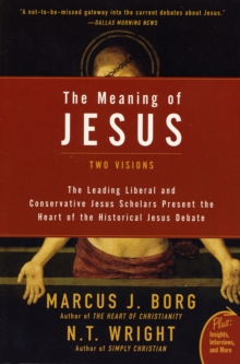 The Meaning of Jesus: Two Visions, Paperback Book The Meaning of Jesus: Two Visions, Paperback Book