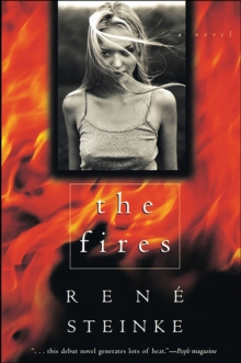 The Fires : A Novel