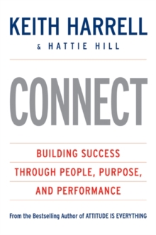 CONNECT : Building Success Through People, Purpose, and Performance