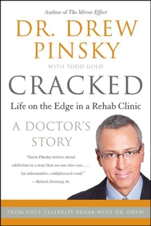 Cracked : Life on the Edge in a Rehab Clinic, A Doctor's Story