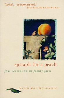 Epitaph for a Peach : Four Seasons on My Family Farm