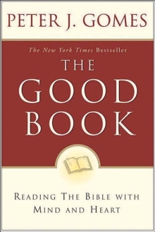 Good Book : Reading the Bible with Mind and Heart