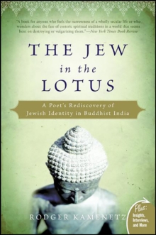 The Jew in the Lotus : A Poet's Rediscovery of Jewish Identity in Buddhist India