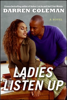 Ladies Listen Up : A Novel