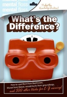 Mental Floss: What's the Difference?