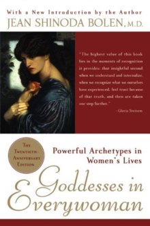 Goddesses in Everywoman : A New Psychology of Women