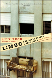 Limbo, and Other Places I Have Lived : Short Stories