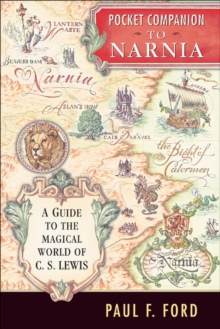 Pocket Companion to Narnia : A Guide to the Magical World of C.S. Lewis