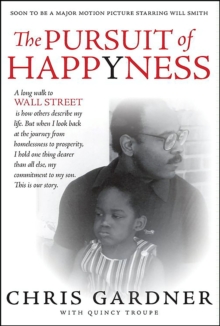 The Pursuit of Happyness : The Life Story That Inspired the Major Motion Picture