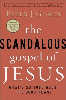 The Scandalous Gospel of Jesus : What's So Good About the Good News?