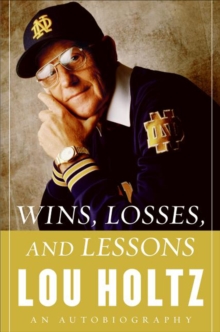 Wins, Losses, and Lessons : An Autobiography