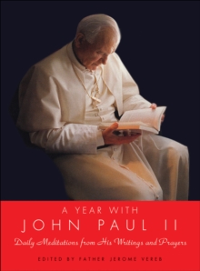 A Year with John Paul II : Daily Meditations from His Writings and Prayers