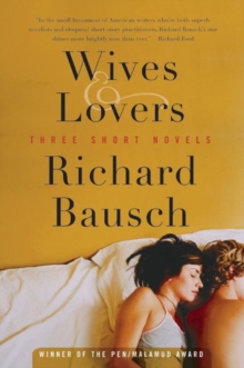 Wives & Lovers : Three Short Novels