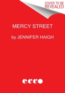 Mercy Street : A Novel