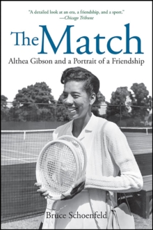 The Match : Althea Gibson and a Portrait of a Friendship