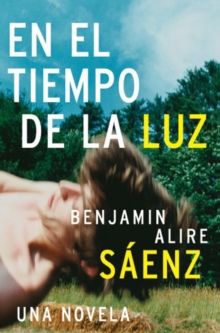 En el Tiempo de la Luz : Una Novela