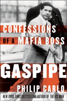 Gaspipe : Confessions of a Mafia Boss