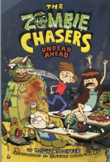 The Zombie Chasers #2: Undead Ahead, Paperback / softback Book The Zombie Chasers #2: Undead Ahead, Paperback / softback Book