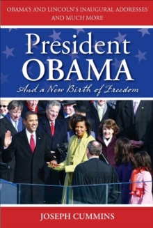 President Obama and a New Birth of Freedom : A New Birth of Freedom