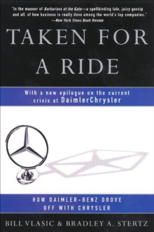 Taken for a Ride : How Daimler-Benz Drove Off with Chrysler