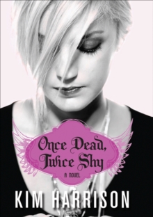 Once Dead, Twice Shy : A Novel