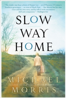 Slow Way Home : A Novel