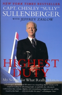 Highest Duty : My Search for What Really Matters, Paperback / softback Book Highest Duty : My Search for What Really Matters, Paperback / softback Book