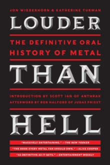 Louder Than Hell : The Definitive Oral History of Metal